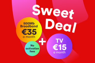 Seamless, reliable broadband. Add Streaming TV for €15 a month. No activation fees