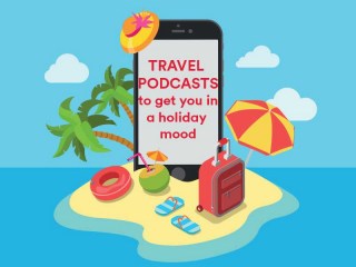 Best Travel Podcasts Summer 2019